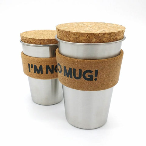 Large stainless Steel “I’m No Mug” Coffee Cup