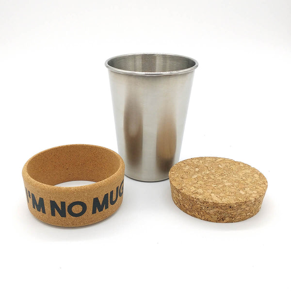 Large stainless Steel “I’m No Mug” Coffee Cup